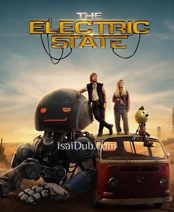 The Electric State (2025) - Tamil Movie Poster
