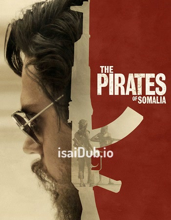 The Pirates of Somalia (2017) - Tamil Movie Poster