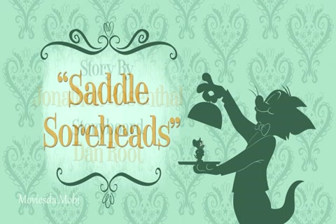Tom and Jerry Season 03 (Epi 56 Saddle Soreheads) HD.mp4